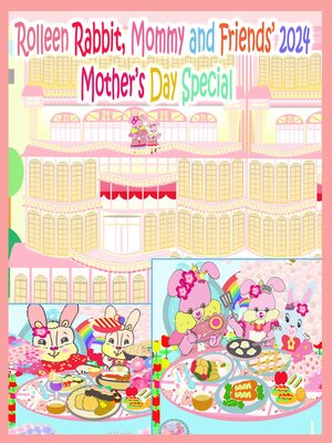 cover image of Rolleen Rabbit, Mommy and Friends' 2024 Mother's Day Special
